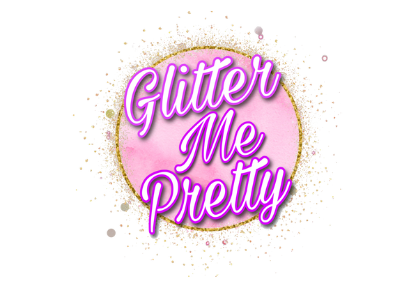 Glitter Me Pretty